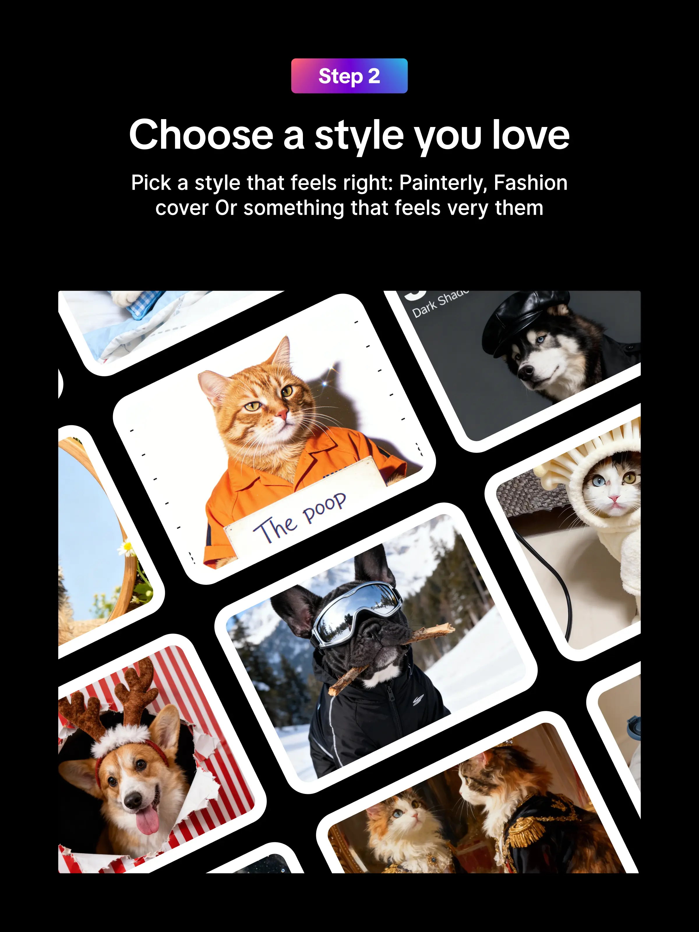 Pick a style that feels right: Painterly, Fashion cover Or something that feels very them